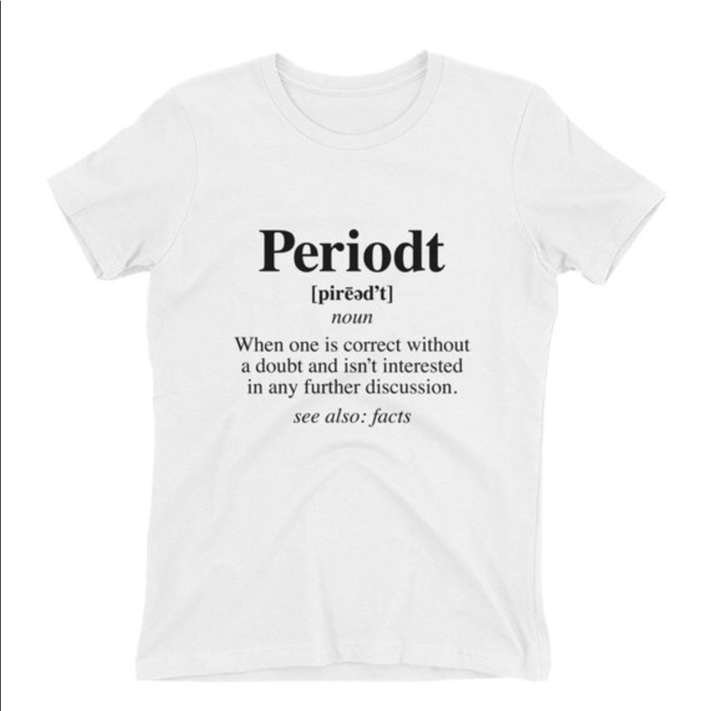 ❤️CLEARANCE❤️ Women’s “Periodt” Boyfriend Tee